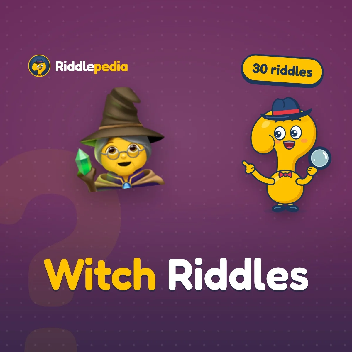 Witch Riddles: 30 Spellbinding Riddles with Answers on Riddlepedia