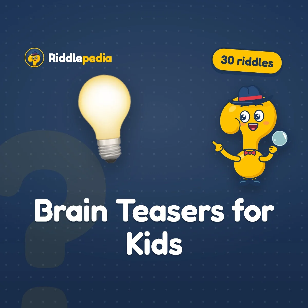 Brain Teasers for Kids: 30 Tricky Teasers with Answers on Riddlepedia