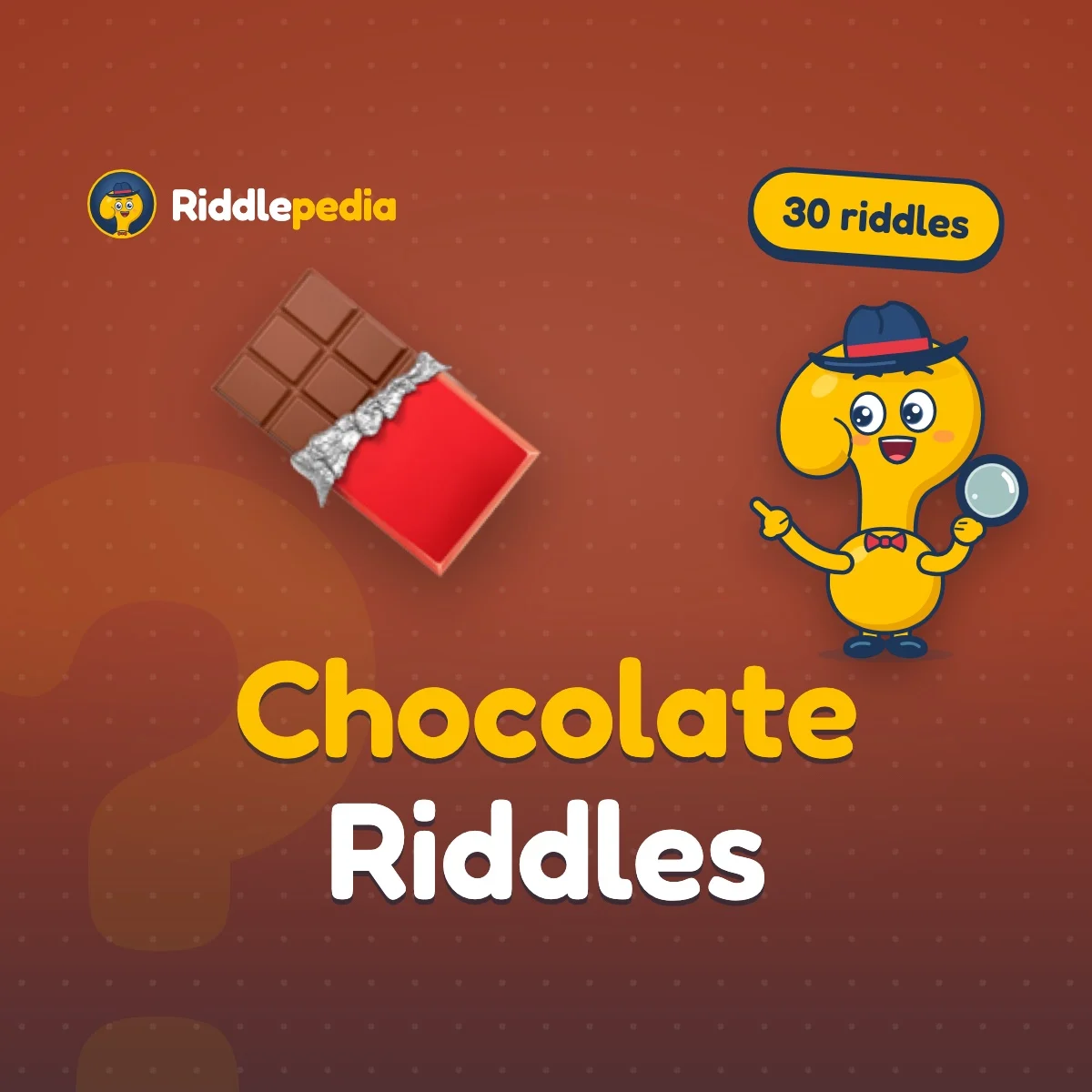 Chocolate Riddles: 30 Sweet Riddles with Answers on Riddlepedia
