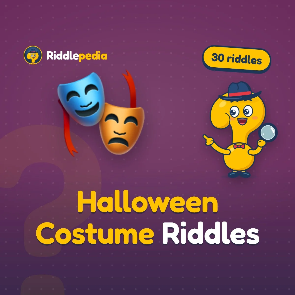 Halloween Costume Riddles: 30 Dress-Up Riddles with Answers on Riddlepedia