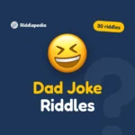 Dad Joke Riddles: 30 Groan-Worthy Puns with Answers on Riddlepedia