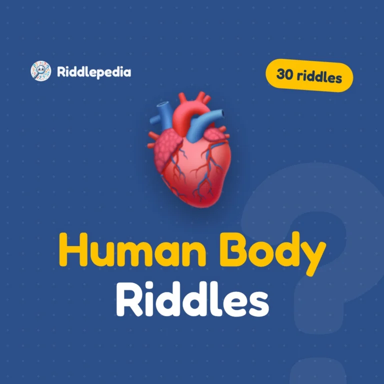 Human Body Riddles: 30 Riddles About Your Amazing Body on Riddlepedia