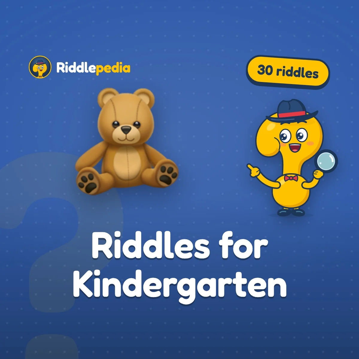 Riddles for Kindergarten: 30 Short Riddles to Read Aloud on Riddlepedia