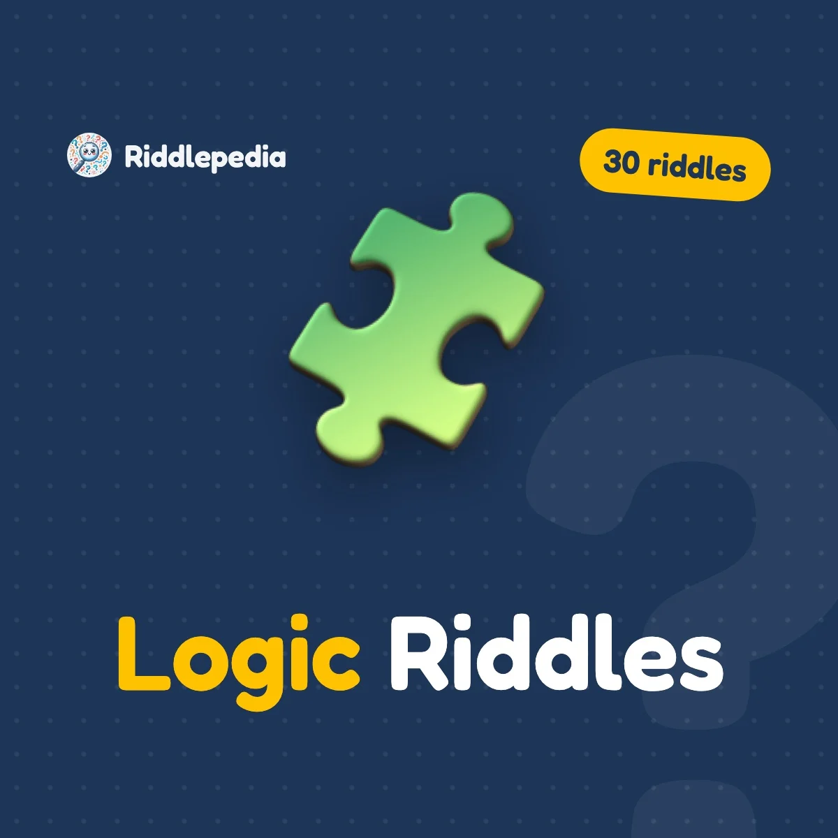 Logic Riddles: 30 Brain-Bending Puzzles with Answers on Riddlepedia