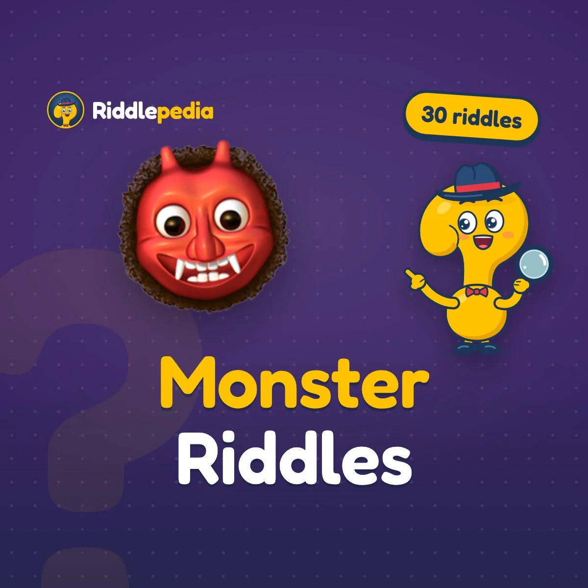 Monster Riddles: 30 Monstrous Riddles with Answers on Riddlepedia