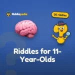 Riddles for 11-Year-Olds: 30 Riddles with Answers on Riddlepedia