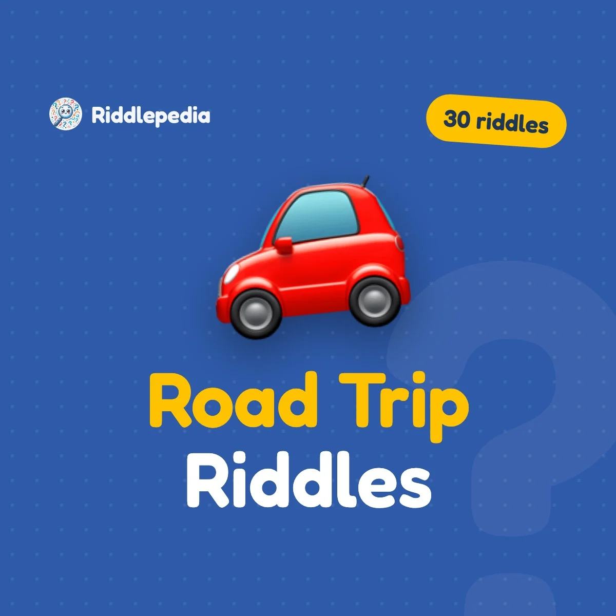 Road Trip Riddles: 30 Car Riddles for Kids with Answers on Riddlepedia