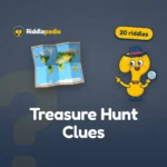 Treasure Hunt Clues: 20 Indoor Riddles for a Kids' Treasure Hunt on Riddlepedia