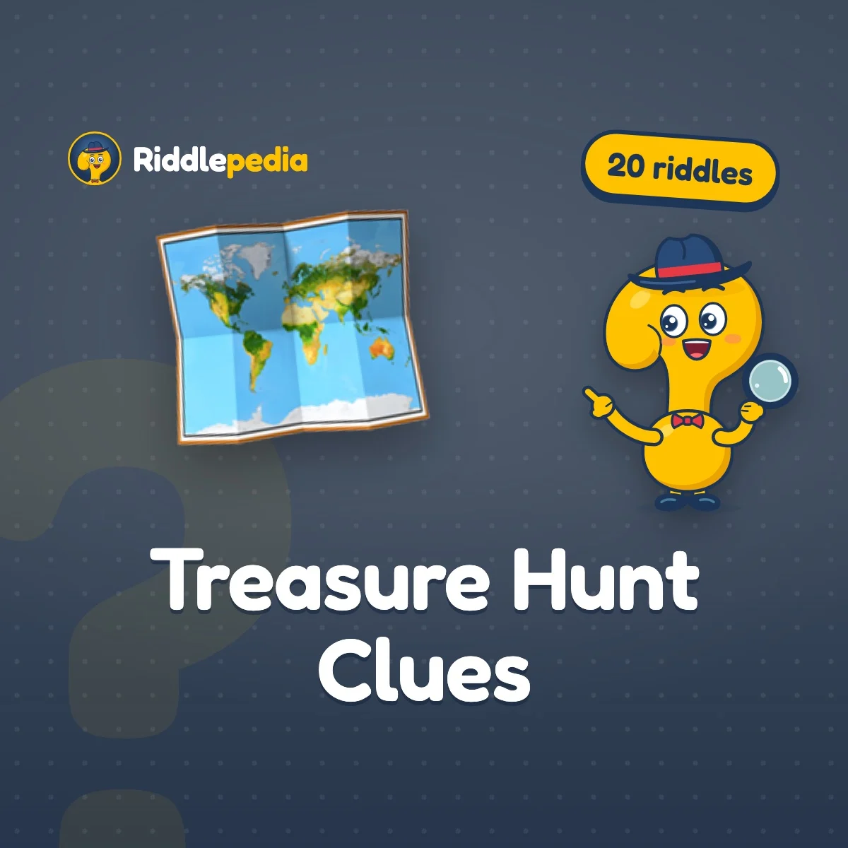Treasure Hunt Clues: 20 Indoor Riddles for a Kids' Treasure Hunt on Riddlepedia