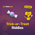 Trick-or-Treat Riddles: 30 Halloween Night Riddles for Kids on Riddlepedia