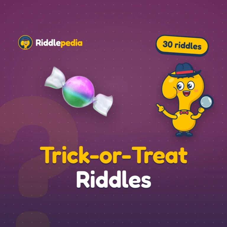 Trick-or-Treat Riddles: 30 Halloween Night Riddles for Kids on Riddlepedia