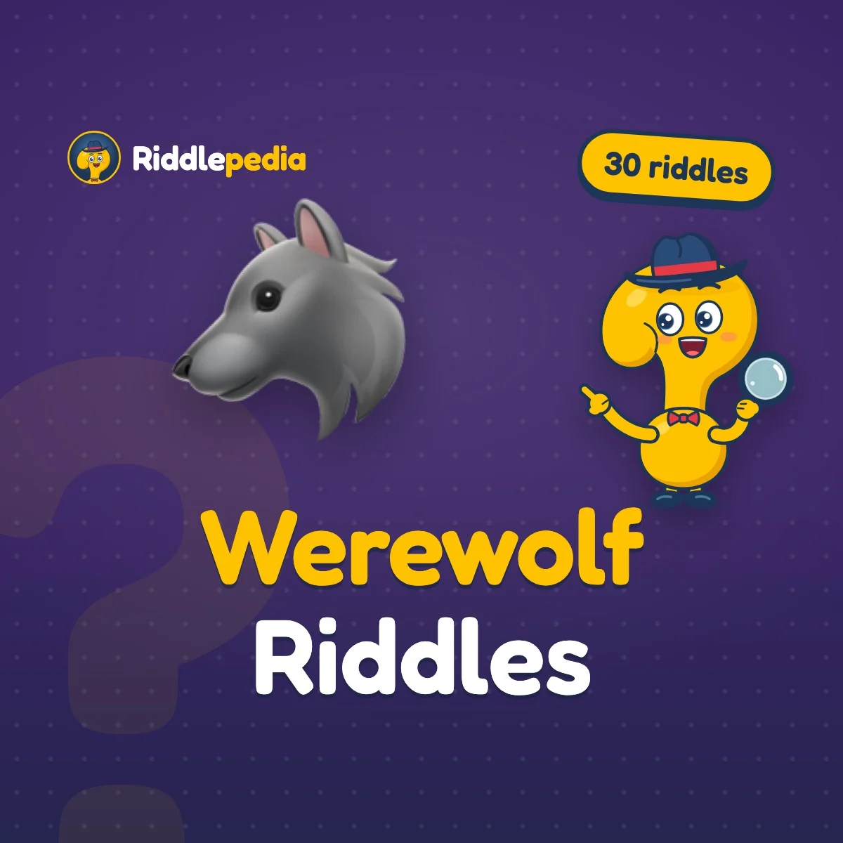 Werewolf Riddles: 30 Howling Riddles with Answers for Kids on Riddlepedia