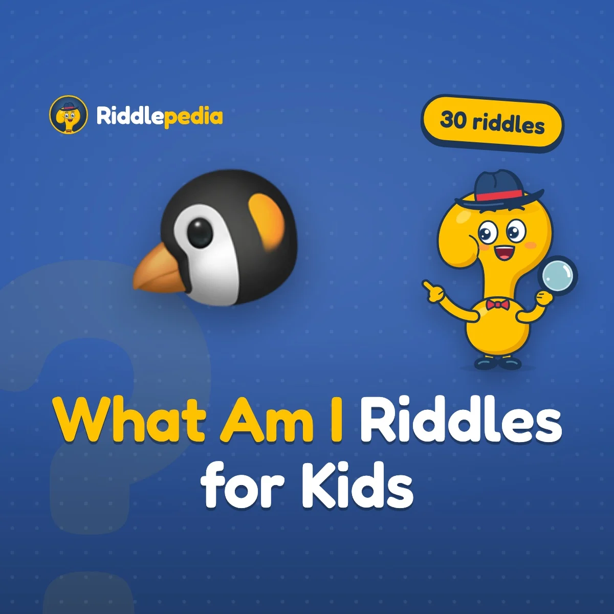 What Am I Riddles for Kids: 30 Easy Riddles with Answers on Riddlepedia